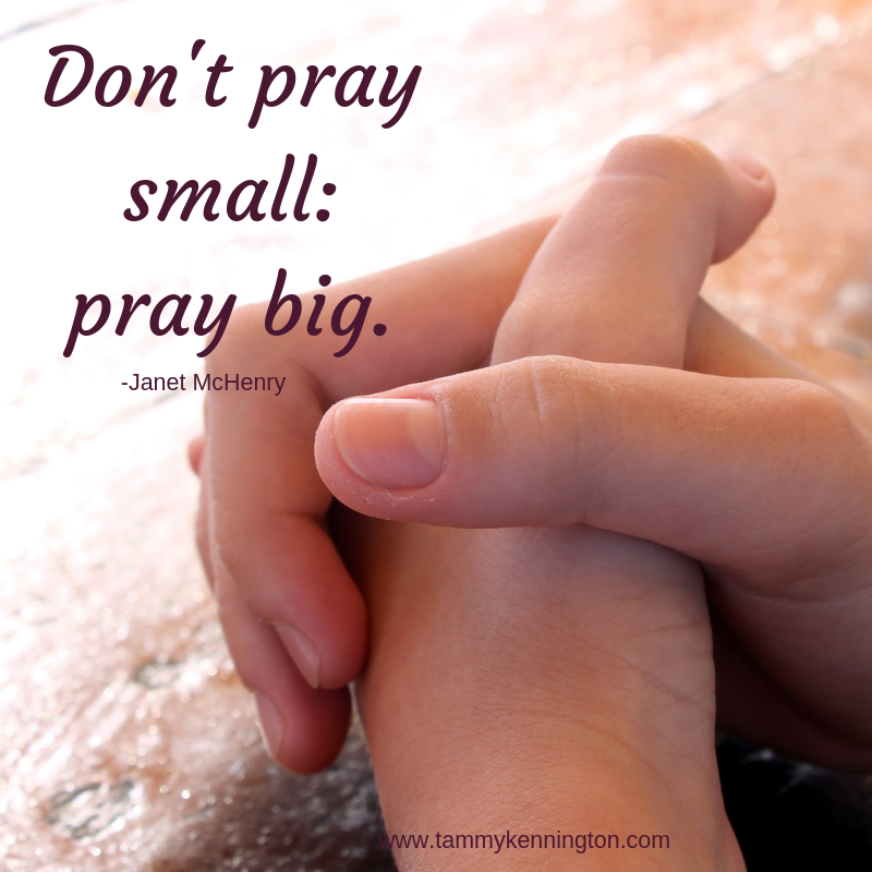 Don't pray small_ pray big..png