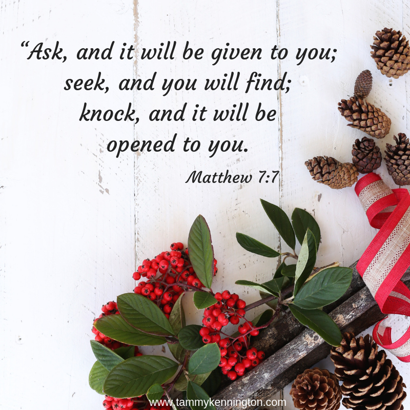 “Ask, and it will be given to you; seek, and you will find; knock, and it will be opened to you..png