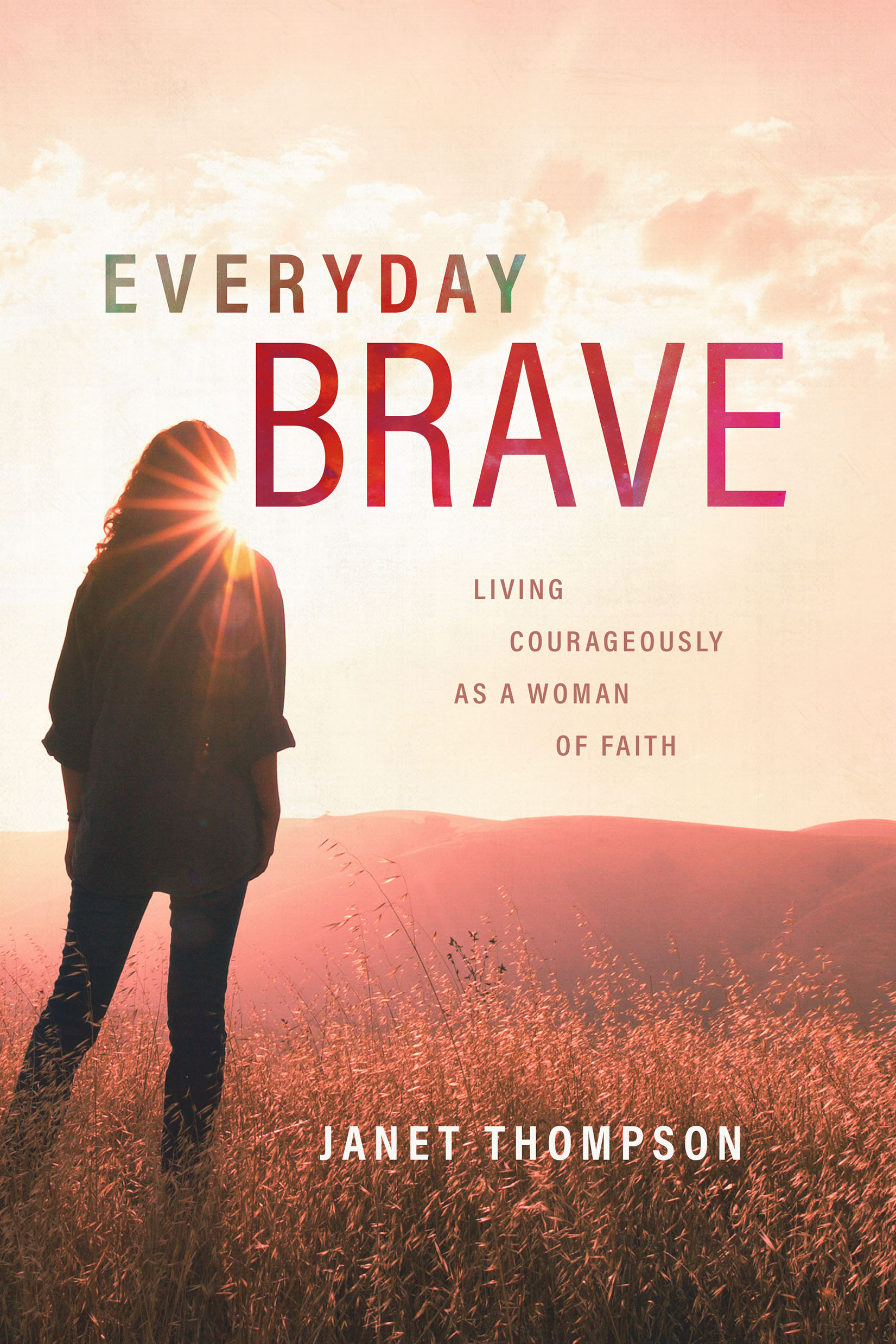 Everyday We Make Brave Choices (With Author Janet Thompson and a Book  Giveaway) - Tammy Kennington