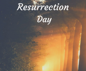 Resurrection Day: A Poem