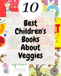 Ten Best Children’s Books About Vegetables