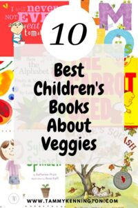 Ten Best Children’s Books About Vegetables